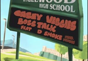 Casey Veggies & D Smoke Boss Talk Mp3 Download